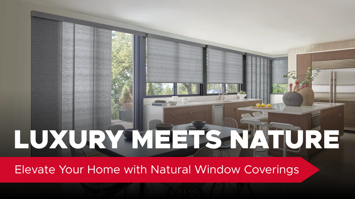 a dining room and kitchen with grey shades text reads Luxury Meets Nature Elevate Your Home with Natural Window Coverings