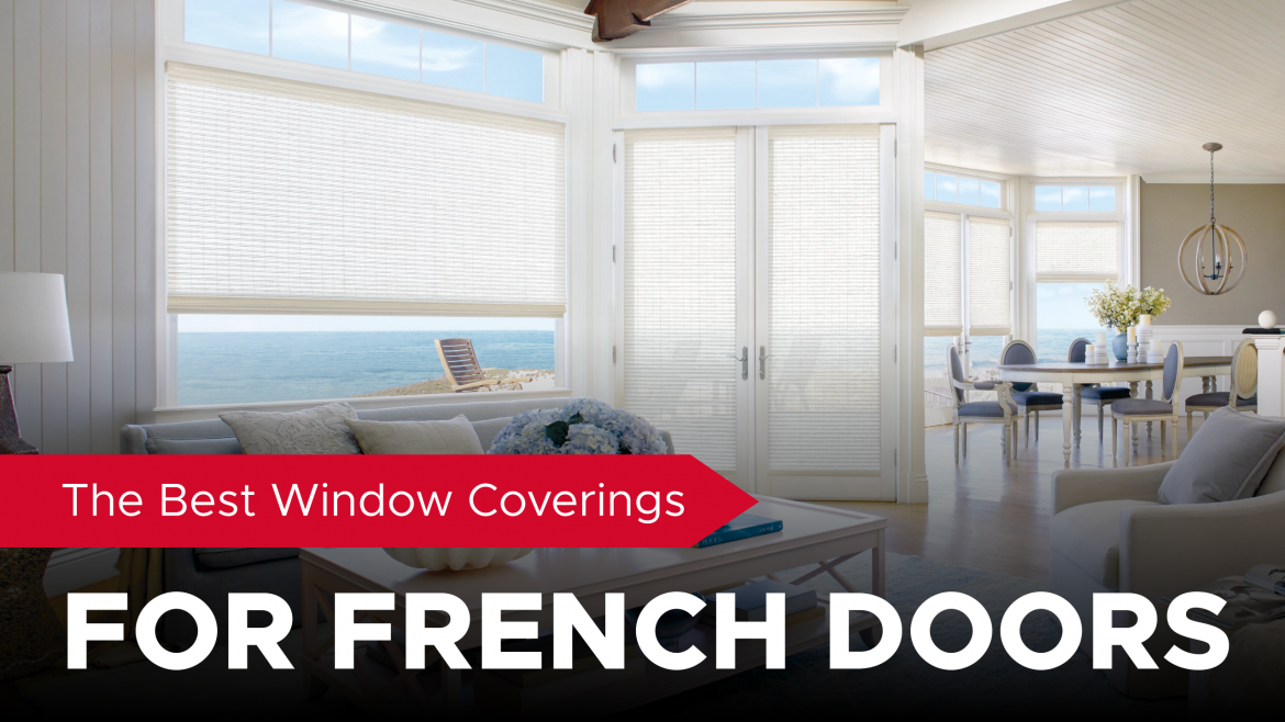 a living room with french doors to the beach text reads the best window coverings for french doors