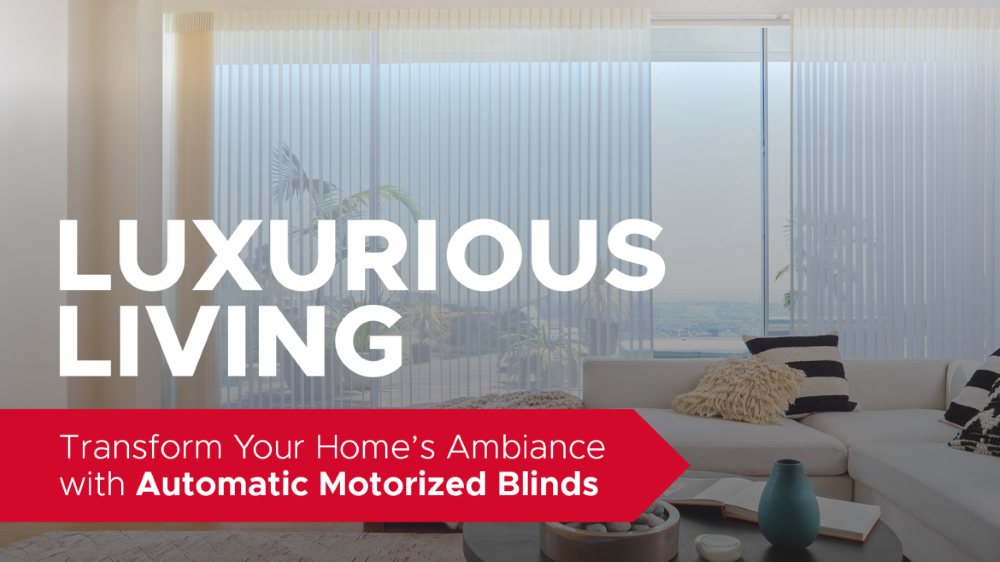 a bright living room with hanging shades text reads Luxurious Living: Transform Your Home?s Ambiance with Automatic Motorized Blinds